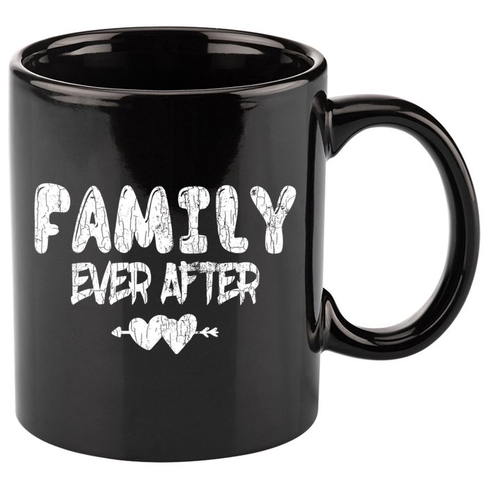 Family Ever After Funny Adopt Adopted Adoption Day Graphic Meaningful Gift 11oz C Handle Ceramic Mug