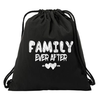 Family Ever After Funny Adopt Adopted Adoption Day Graphic Meaningful Gift Drawstring Bag