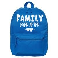 Family Ever After Funny Adopt Adopted Adoption Day Graphic Meaningful Gift 16 in Basic Backpack