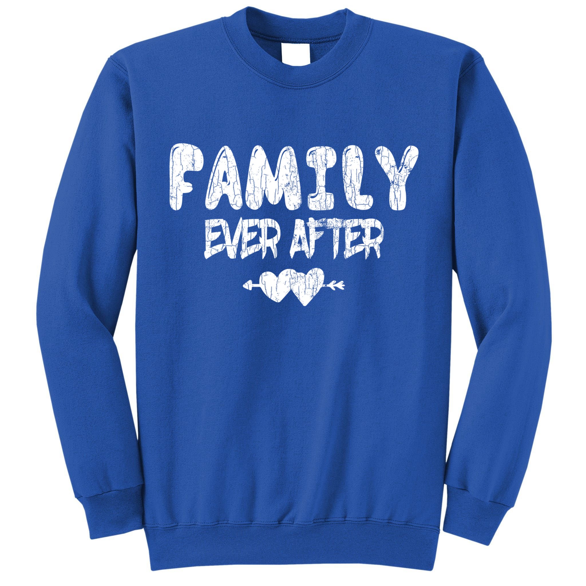 Family Ever After Funny Adopt Adopted Adoption Day Graphic Meaningful Gift Tall Sweatshirt
