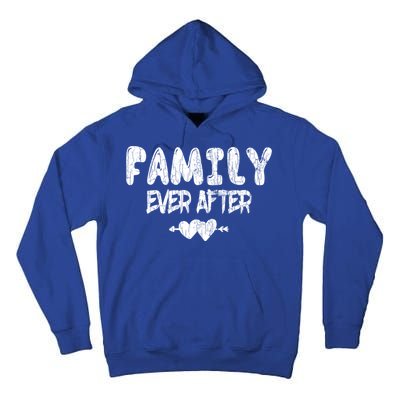 Family Ever After Funny Adopt Adopted Adoption Day Graphic Meaningful Gift Tall Hoodie