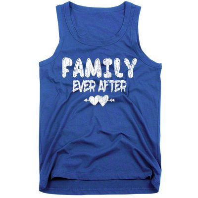 Family Ever After Funny Adopt Adopted Adoption Day Graphic Meaningful Gift Tank Top