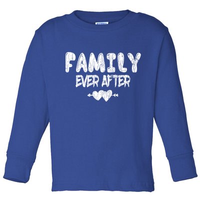 Family Ever After Funny Adopt Adopted Adoption Day Graphic Meaningful Gift Toddler Long Sleeve Shirt