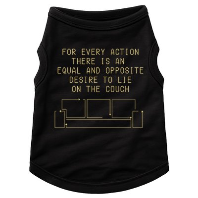For Every Action There Is An Equal And Opposite Desire To Life On The Couch Doggie Tank