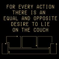 For Every Action There Is An Equal And Opposite Desire To Life On The Couch Impact Tech Backpack
