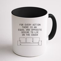 For Every Action There Is An Equal And Opposite Desire To Life On The Couch Mug