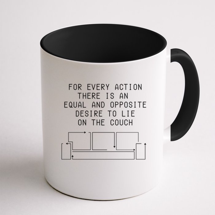 For Every Action There Is An Equal And Opposite Desire To Life On The Couch Mug