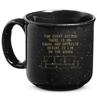 For Every Action There Is An Equal And Opposite Desire To Life On The Couch 15oz Campfire Ceramic Mug