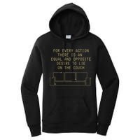 For Every Action There Is An Equal And Opposite Desire To Life On The Couch Women's Pullover Hoodie