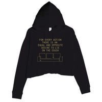 For Every Action There Is An Equal And Opposite Desire To Life On The Couch Crop Fleece Hoodie