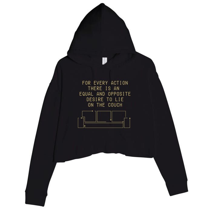 For Every Action There Is An Equal And Opposite Desire To Life On The Couch Crop Fleece Hoodie