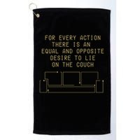 For Every Action There Is An Equal And Opposite Desire To Life On The Couch Golf Towel
