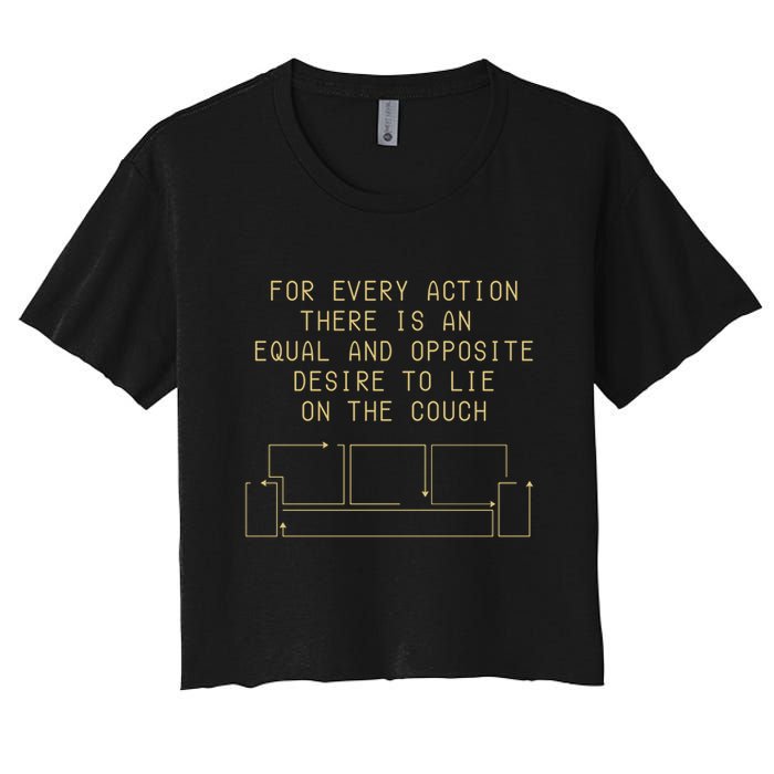 For Every Action There Is An Equal And Opposite Desire To Life On The Couch Crop Top