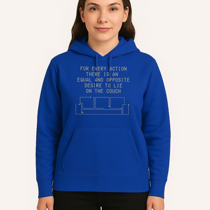 For Every Action There Is An Equal And Opposite Desire To Life On The Couch Hoodie