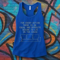 For Every Action There Is An Equal And Opposite Desire To Life On The Couch Womens Tank Top