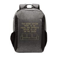 For Every Action There Is An Equal And Opposite Desire To Life On The Couch Vector Backpack