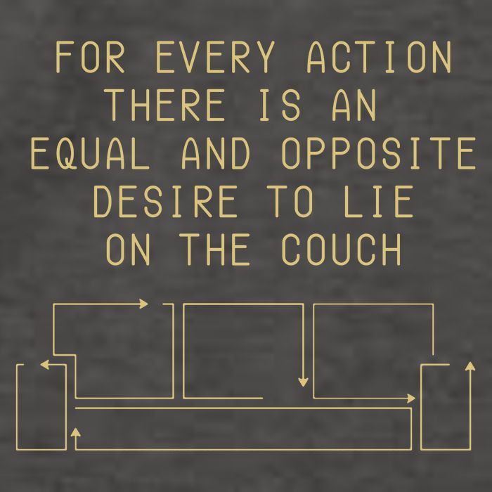For Every Action There Is An Equal And Opposite Desire To Life On The Couch Vector Backpack