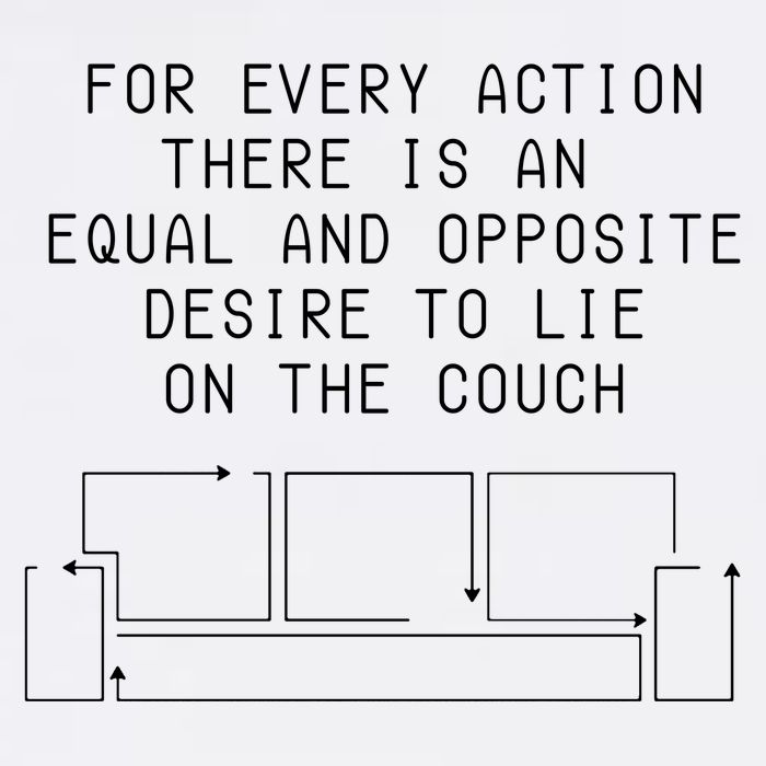 For Every Action There Is An Equal And Opposite Desire To Life On The Couch Garment-Dyed Sweatshirt