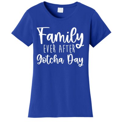 Family Ever After Gotcha Day Adoption Foster Care Fostering Gift Women's T-Shirt