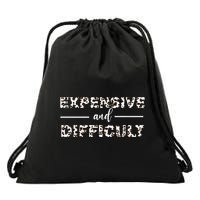 Funny Expensive And Difficult Leopard Sassy Mom Sarcastic Drawstring Bag