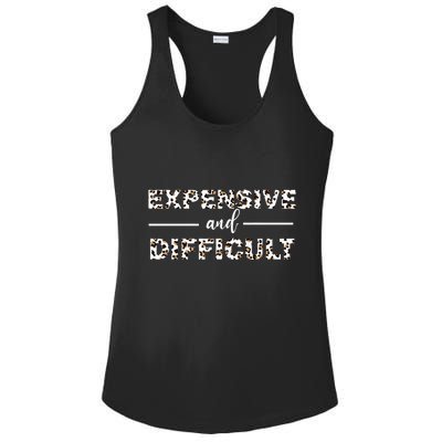 Funny Expensive And Difficult Leopard Sassy Mom Sarcastic Ladies PosiCharge Competitor Racerback Tank