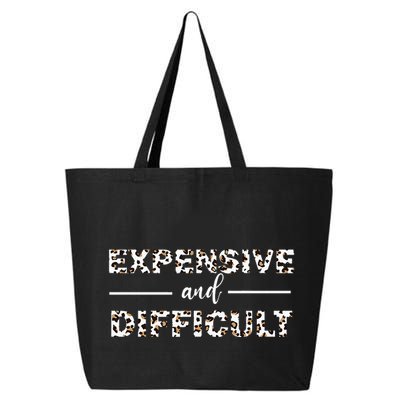 Funny Expensive And Difficult Leopard Sassy Mom Sarcastic 25L Jumbo Tote