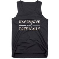Funny Expensive And Difficult Leopard Sassy Mom Sarcastic Tank Top