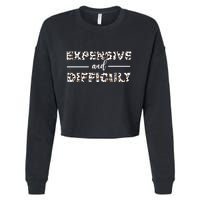 Funny Expensive And Difficult Leopard Sassy Mom Sarcastic Cropped Pullover Crew