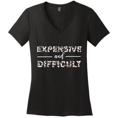 Funny Expensive And Difficult Leopard Sassy Mom Sarcastic Women's V-Neck T-Shirt