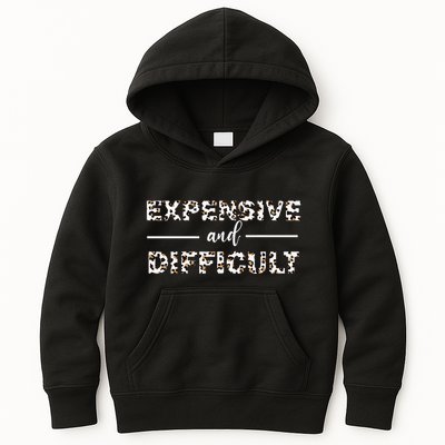 Funny Expensive And Difficult Leopard Sassy Mom Sarcastic Kids Hoodie