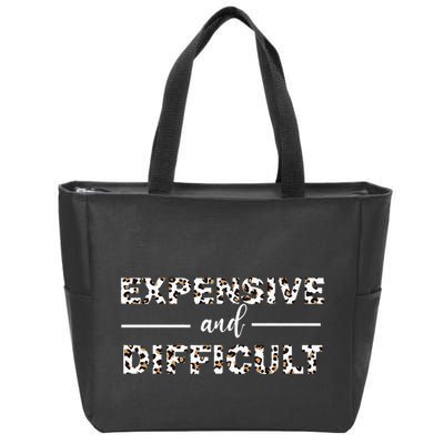 Funny Expensive And Difficult Leopard Sassy Mom Sarcastic Zip Tote Bag