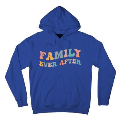 Family Ever After Adoption Adopted Adopt Adoptee Gotcha Day Cool Gift Tall Hoodie