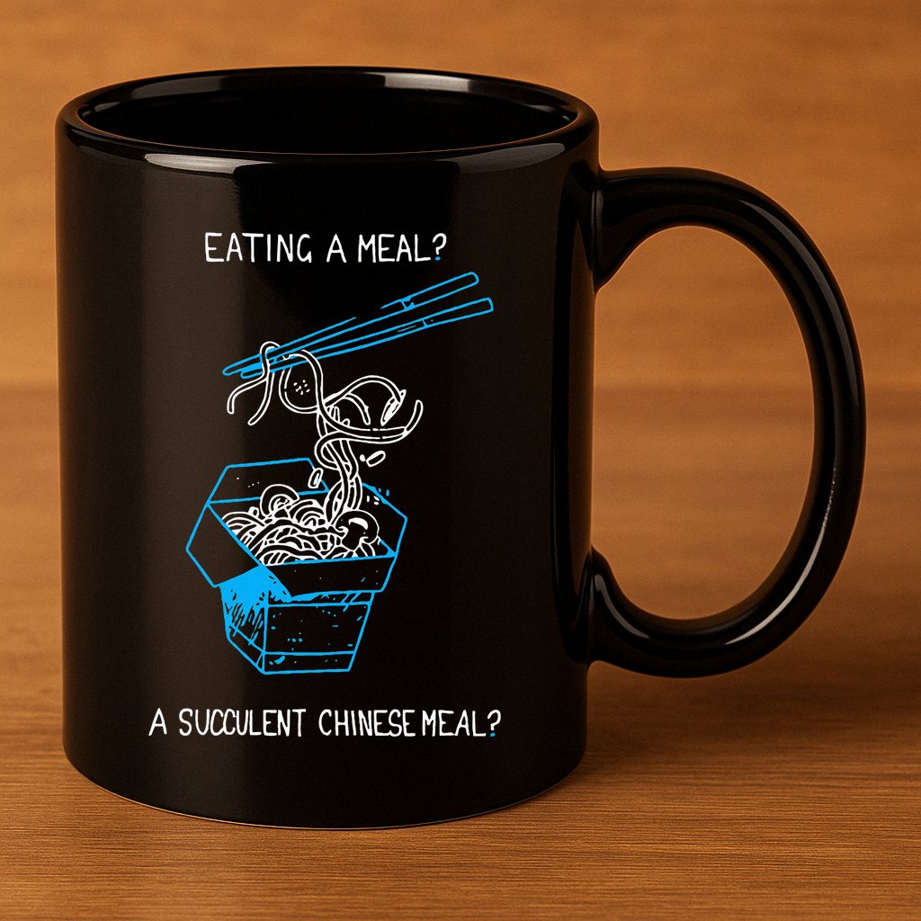 Funny Eating A Meal A Succulent Chinese Meal 11oz C Handle Ceramic Mug