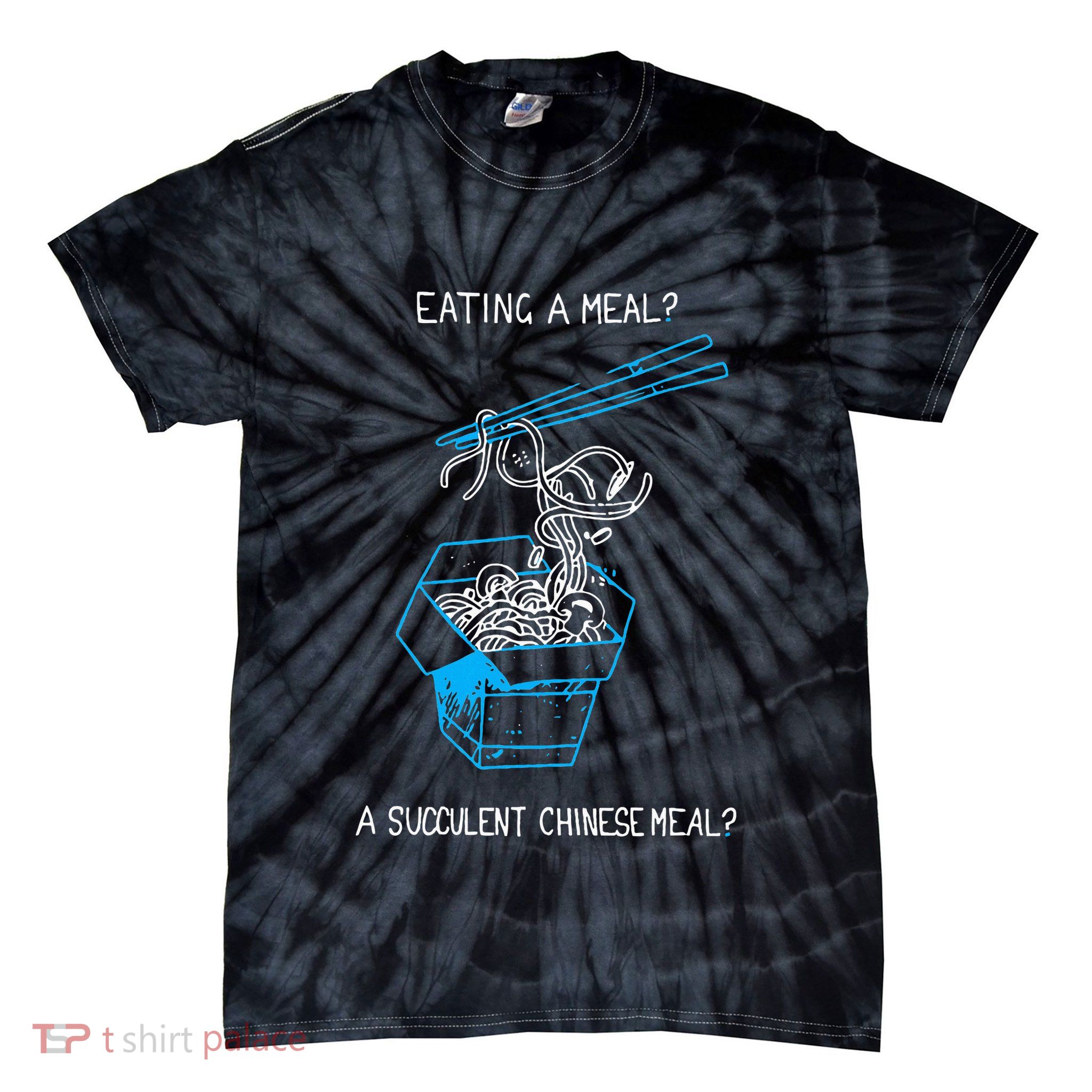Funny Eating A Meal A Succulent Chinese Meal Tie-Dye T-Shirt