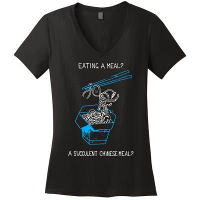 Funny Eating A Meal A Succulent Chinese Meal Women's V-Neck T-Shirt