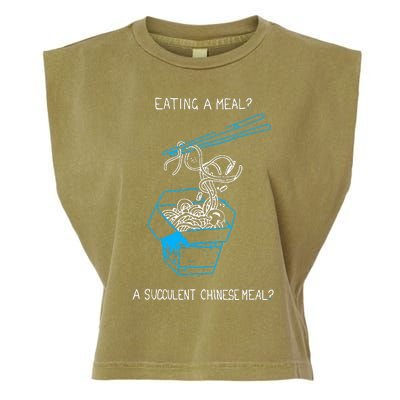 Funny Eating A Meal A Succulent Chinese Meal Garment-Dyed Women's Muscle Tee