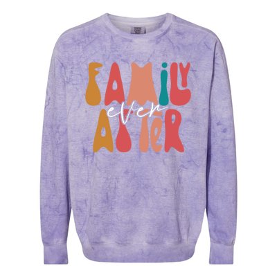 Family Ever After Adoption Foster Mom Dad Gotcha Day Adopt Gift Colorblast Crewneck Sweatshirt