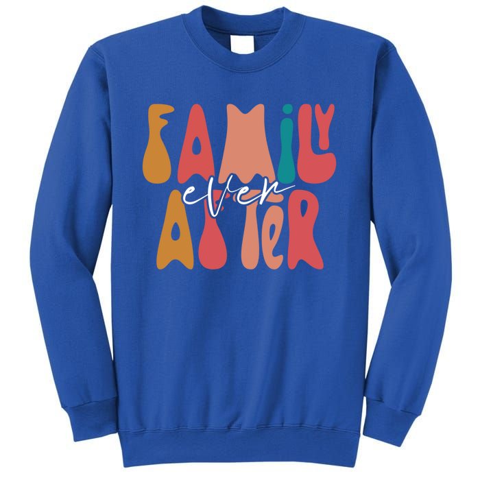 Family Ever After Adoption Foster Mom Dad Gotcha Day Adopt Gift Sweatshirt