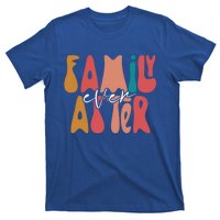 Family Ever After Adoption Foster Mom Dad Gotcha Day Adopt Gift T-Shirt