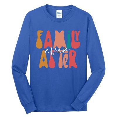 Family Ever After Adoption Foster Mom Dad Gotcha Day Adopt Gift Tall Long Sleeve T-Shirt