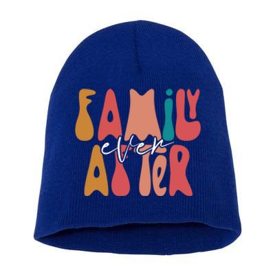 Family Ever After Adoption Foster Mom Dad Gotcha Day Adopt Gift Short Acrylic Beanie