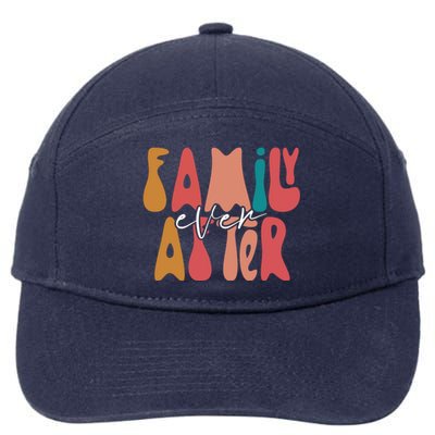 Family Ever After Adoption Foster Mom Dad Gotcha Day Adopt Gift 7-Panel Snapback Hat