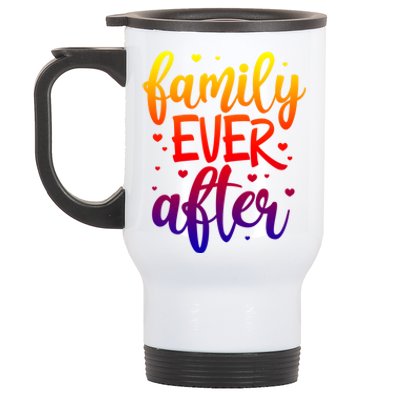 Family Ever After Adoption Foster Mom Dad Gotcha Day Great Gift Stainless Steel Travel Mug