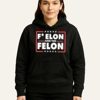 F Elon and the Felon Hoodie
