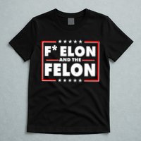 F Elon and the Felon T-Shirt
