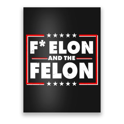 F Elon and the Felon Poster