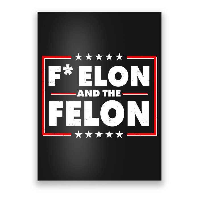 F Elon and the Felon Poster