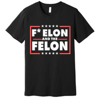 F Elon and the Felon Premium T-Shirt