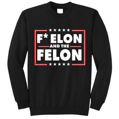 F Elon and the Felon Tall Sweatshirt