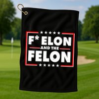 F Elon and the Felon Golf Towel